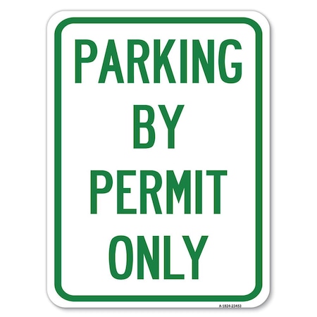Signmission Parking by Permit Only Heavy-Gauge Aluminum Rust Proof Parking Sign, 18" x 24", A-1824-23453 A-1824-23453